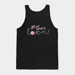 All we need is Love SEWING Tank Top